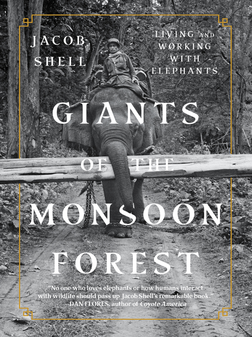 Title details for Giants of the Monsoon Forest by Jacob Shell - Available